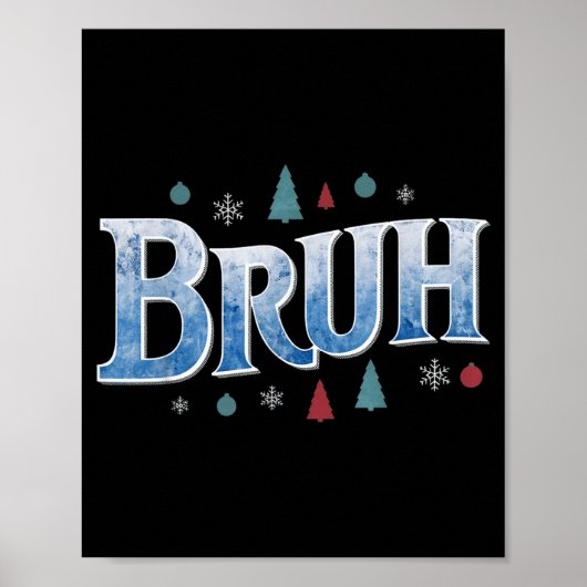 Bruh Funny Christmas Teens Boys Kids Xmas Pajamas Poster (Vorne)