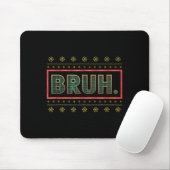 Bruh Funny Christmas Xmas Pajamas Men Women Family Mousepad (Mit Mouse)