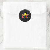 Bruh Funny Cinco De Mayo Mexican Fiesta Runder Aufkleber (Tasche)