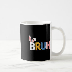 Bruh Funny Easter Bunny Ohren für Jungs Teens Männ Kaffeetasse