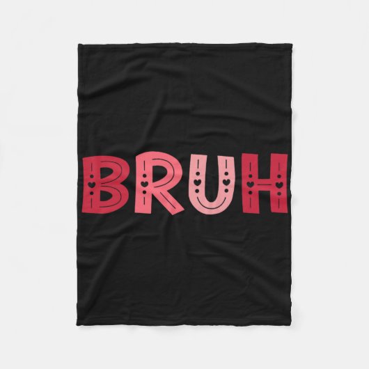 Bruh Funny Meme Brother Greeting Teens Boy Men Val Fleecedecke (Vorderseite)