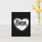Bruh Funny Meme Brother Greeting Teens Boy Men Val Karte (Gelbe Blume)