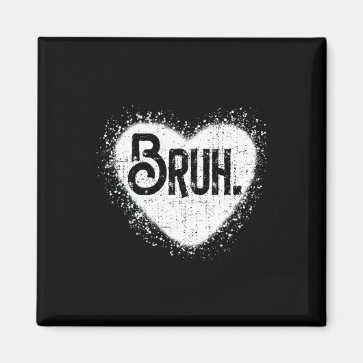Bruh Funny Meme Brother Greeting Teens Boy Men Val Magnet (Vorne)