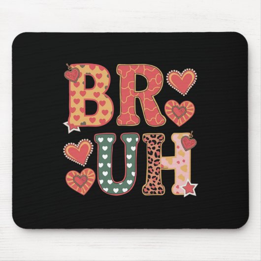 Bruh Funny Meme Brother Greeting Teens Boy Men Val Mousepad (Vorne)