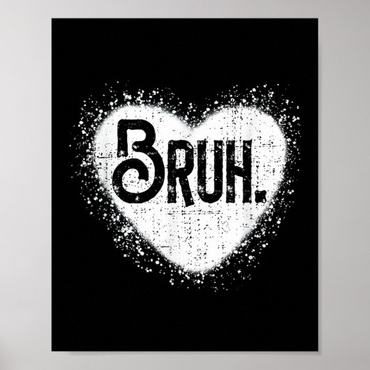 Bruh Funny Meme Brother Greeting Teens Boy Men Val Poster (Vorne)