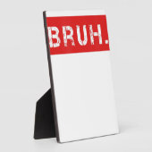 Bruh Funny Meme Sprichwort Brother Grußgeschenke T Fotoplatte (Seite)