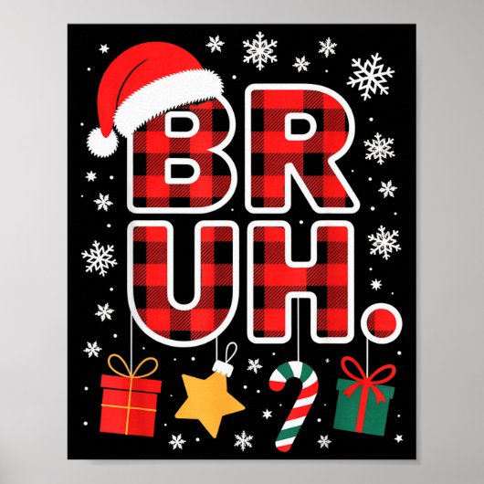 Bruh. Funny Pajama Style Christmas Bruh Poster (Vorne)