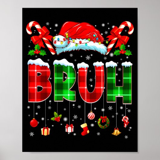 Bruh Funny Plaid Santa Hat Christmas Boy Men Kid G Poster (Vorne)