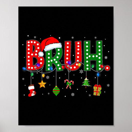 Bruh Funny Saying Bro Teens Boys Kids Christmas Pa Poster (Vorne)