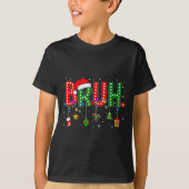 Bruh Funny Saying Bro Teens Boys Kids Christmas Pa T-Shirt (Vorderseite)
