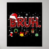 Bruh Funny Saying Christmas Shirts Teens Boys Xmas Poster (Vorne)