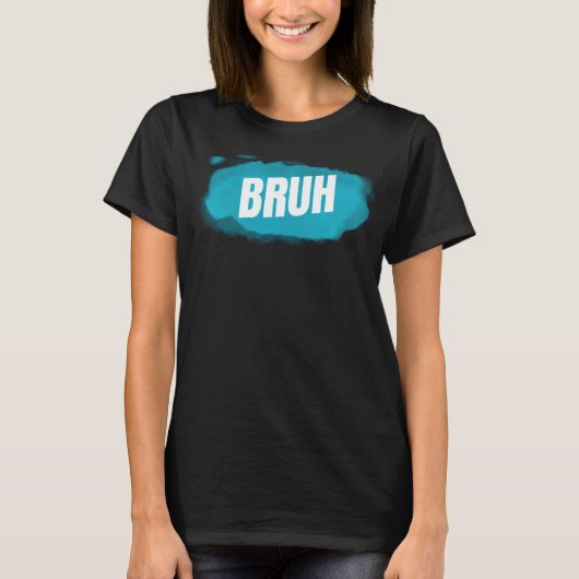 Bruh Funny Sprichwort Brüder Grußworte Teens Boys T-Shirt (Vorderseite)