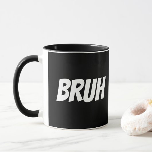 Bruh Funny Teen Zitat Tasse (Mit Donut)