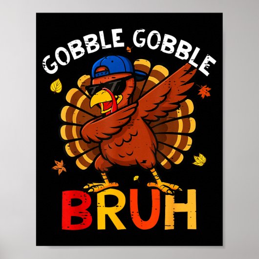 Bruh Funny Thanksgiving Dabbing Turkey Gobble Shir Poster (Vorne)