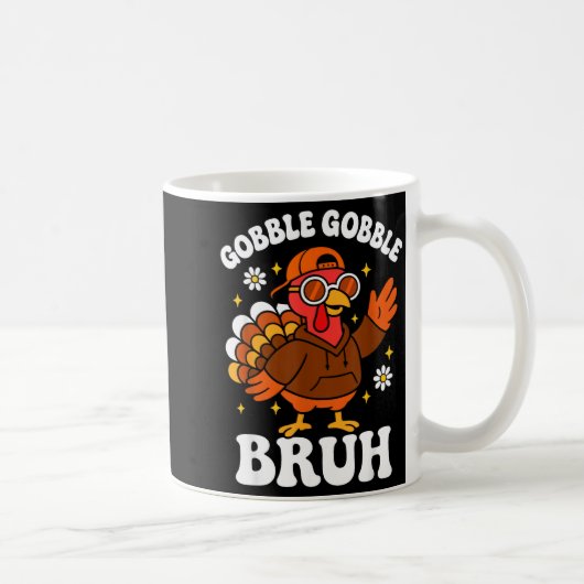 Bruh Funny Thanksgiving Turkey Gobble Boys Girls K Kaffeetasse (Rechts)