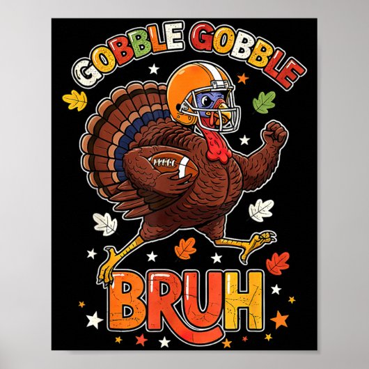 Bruh Funny Thanksgiving Turkey Gobble Football Boy Poster (Vorne)