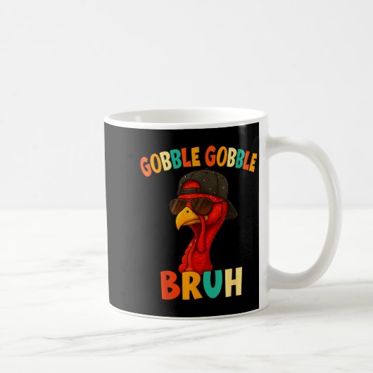 Bruh Funny Thanksgiving Turkey Gobble Shirt Boys G Kaffeetasse (Rechts)