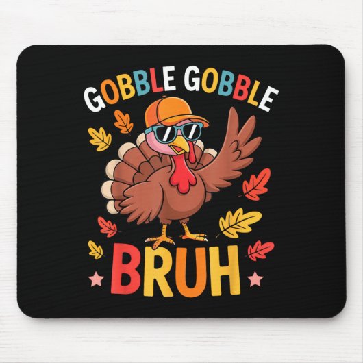 Bruh Funny Thanksgiving Turkey Gobble Shirt Boys G Mousepad (Vorne)