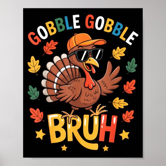 Bruh Funny Thanksgiving Turkey Gobble Shirt Boys G Poster (Vorne)