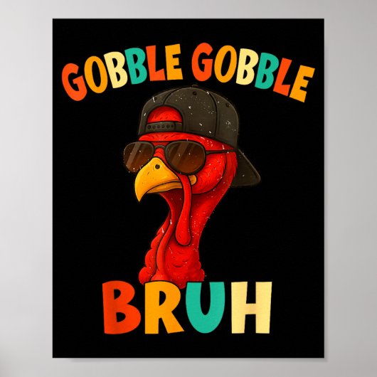 Bruh Funny Thanksgiving Turkey Gobble Shirt Boys G Poster (Vorne)
