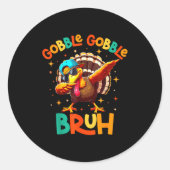 Bruh Funny Thanksgiving Turkey Gobble Shirt Boys G Runder Aufkleber (Vorderseite)