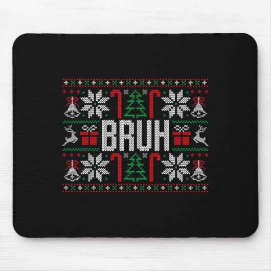 Bruh Funny Ugly Christmas Teens Boys Kids Xmas Paj Mousepad (Vorne)