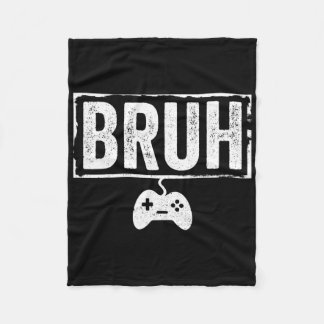 Bruh Funny Video Game Men Boy Gamer Funny Gaming  Fleecedecke