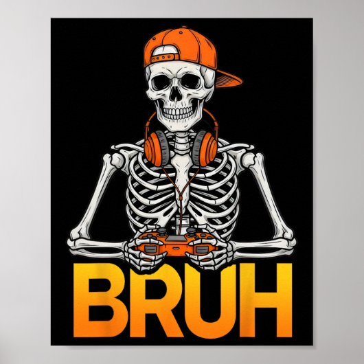 Bruh Gamer Skelett Halloween Videospiel Controller Poster (Vorne)