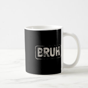 Bruh Gamer Slang Meme Design Kurzarm Kaffeetasse