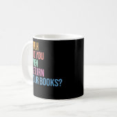 Bruh gibt Ihre Bücherbibliothek Bibliotheksliebhab Kaffeetasse (Vorderseite Links)