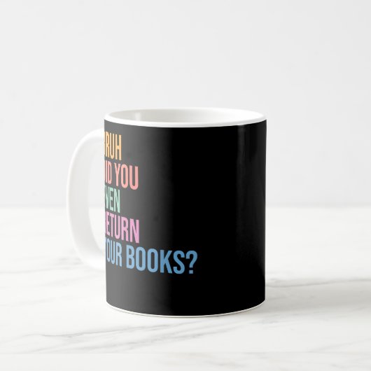 Bruh gibt Ihre Bücherbibliothek Bibliotheksliebhab Kaffeetasse (Vorderseite Links)