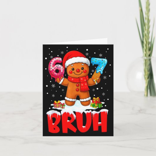 Bruh Gingerbread Six Seven 67 Ice Cream Drip Chris Karte (Vorderseite)