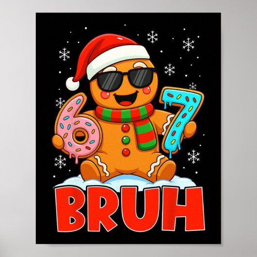 Bruh Gingerbread Six Seven 67 Ice Cream Drip Chris Poster (Vorne)