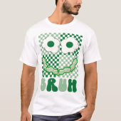 Bruh Green Face Eggs and Bacon Ham St Patrick's T-Shirt (Vorderseite)