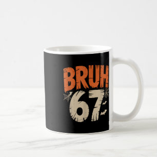 Bruh Halloween 67 Meme  Kaffeetasse