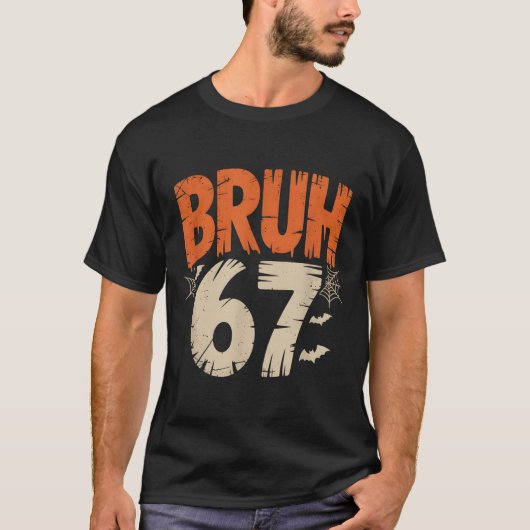 Bruh Halloween 67 Meme T-Shirt (Vorderseite)
