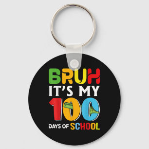 Bruh Happy 100 Days of School Funny Kids Happy 100 Schlüsselanhänger