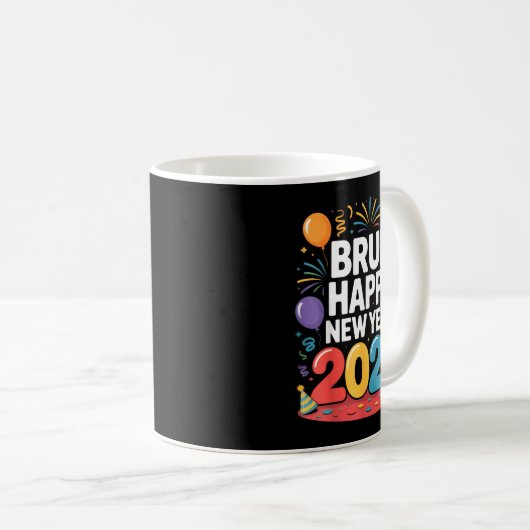 Bruh Happy New Year 2026 Fun Party Vibes Celebrati Kaffeetasse (VorderseiteRechts)