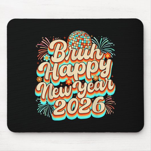Bruh Happy New Year 2026 New Years Eve Party Famil Mousepad (Vorne)