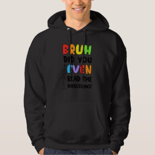 Bruh hat sogar die Anleitungen gelesen, die Schüle Hoodie