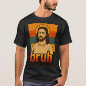 “Bruh” Holy Mood Design – Funny Faith Meme T-Shirt (Vorderseite)