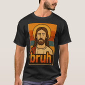 “Bruh” Holy Mood Design – Funny Faith Meme T-Shirt (Vorderseite)