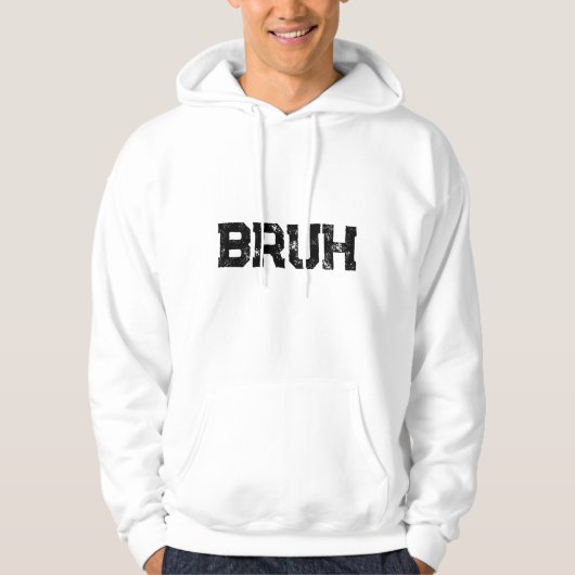 Bruh Hoodie (Vorderseite)