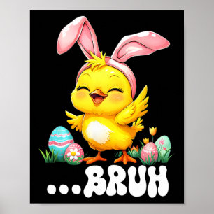 Bruh Huhn Dabbing Frohe Ostertage Eier Jungen Mädc Poster