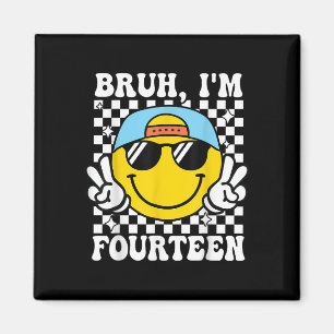 Bruh I'm Vierzehn 14 14. Geburtstag Groovy Boy Magnet