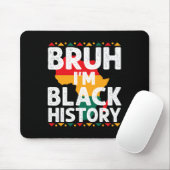 Bruh I Am Black History Month Men Teens Boys Afric Mousepad (Mit Mouse)