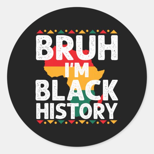 Bruh I Am Black History Month Men Teens Boys Afric Runder Aufkleber (Vorderseite)