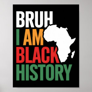 Bruh I bin Black History Africa Map Melanin Africa Poster
