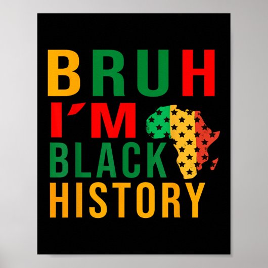 Bruh I Bin Black History Funny Sprichwort Bro Poster (Vorne)