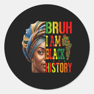 Bruh I Bin Black History Girl Black Women Celebrat Runder Aufkleber